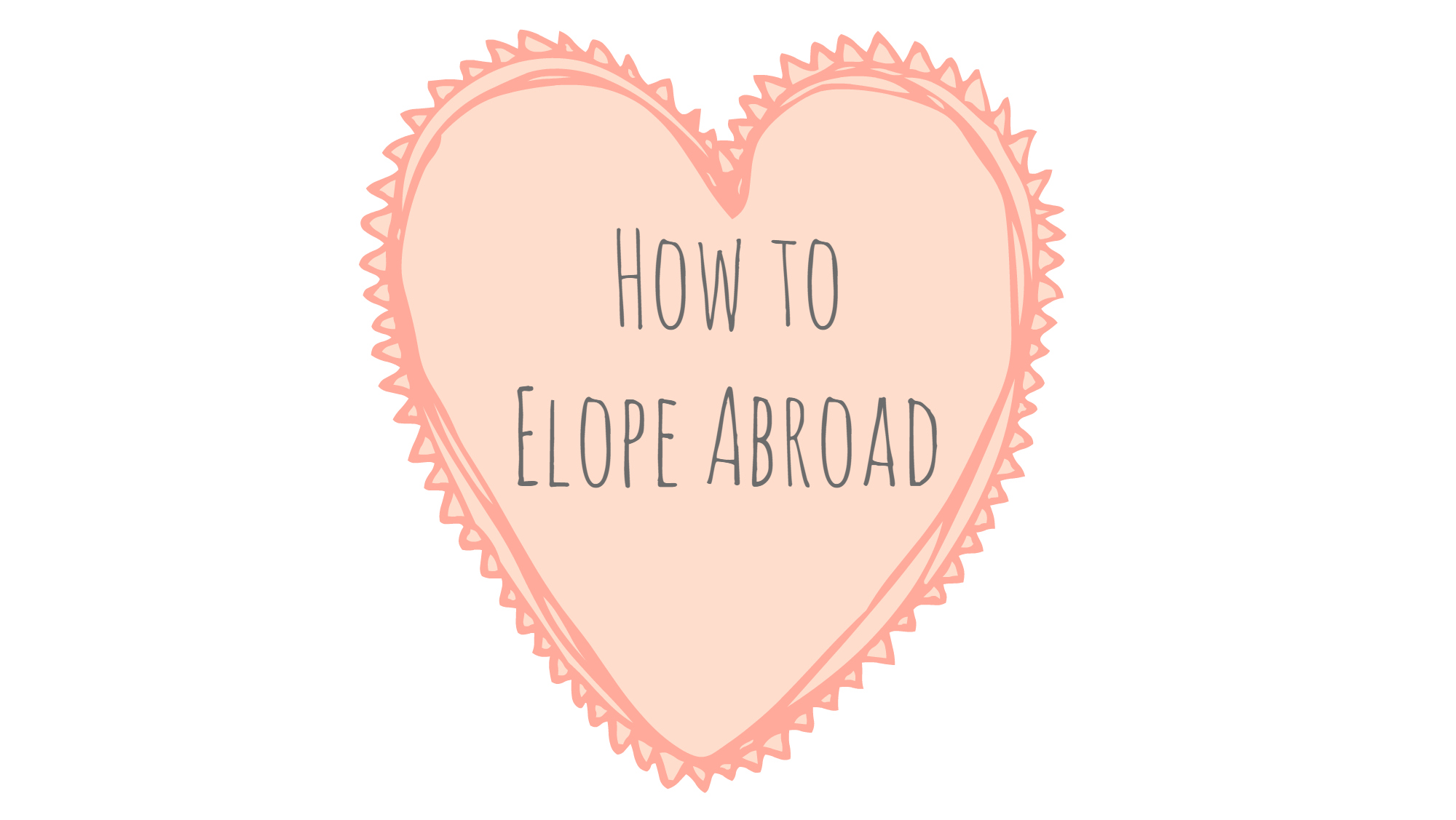 How to Elope Abroad